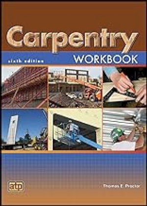 Carpentry 6/E Workbook by Proctor, Thomas E