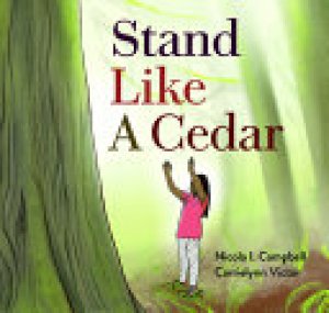 Stand Like a Cedar by Campbell, Nicola I