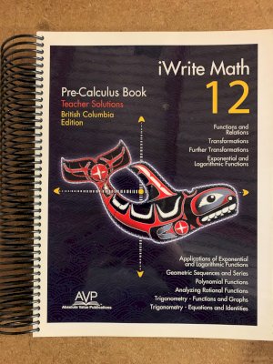 Pre-Calculus 12 BC Edition Teacher Solut by Teacher's Solutions