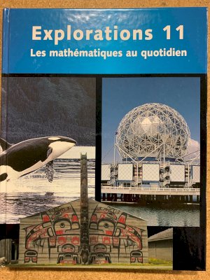Explorations 11: Les Mathematiques Au Qu by Baron