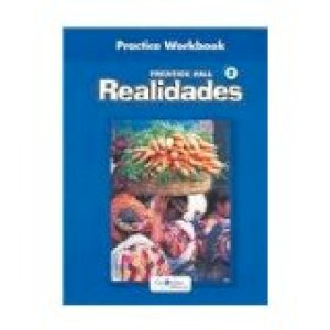 PH Spanish Realidades 2 Practice WKBK 1/ by Prentice Hall, Prentice Hall Direct Education Staff