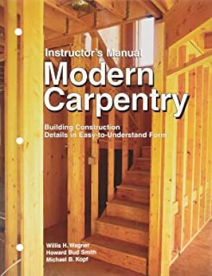 Modern Carpentry: Building Constructi Im by Instructor's Manual