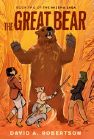 Great Bear,The: The Misewa Saga, Book 2 by Robertson, David a