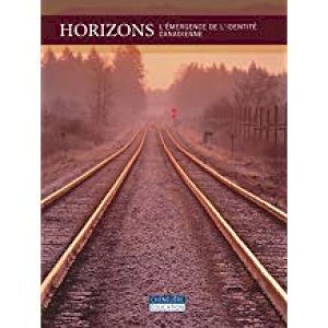 Horizons, L'emergence De L'identite Cana by Daniel Bélanger, Michael William Cranny